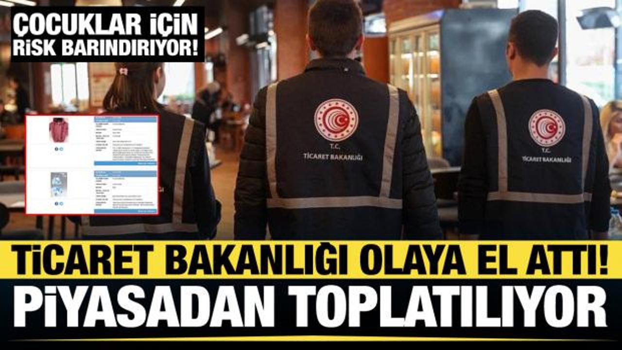 Bakanlık olaya el attı! İki &ccedil;ocuk &uuml;r&uuml;n&uuml; piyasadan toplanıyor