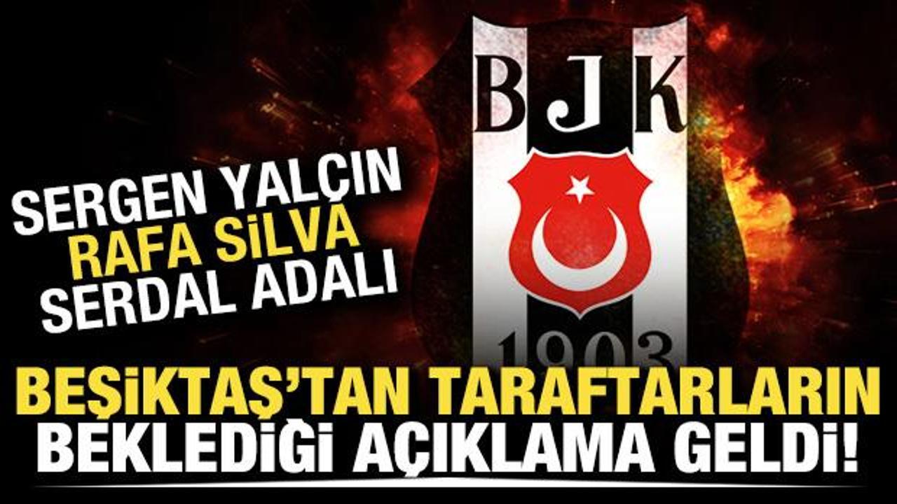 Beşiktaş'tan beklenen açıklama geldi! Sergen Yalçın - Rafa Silva - Serdal Adalı