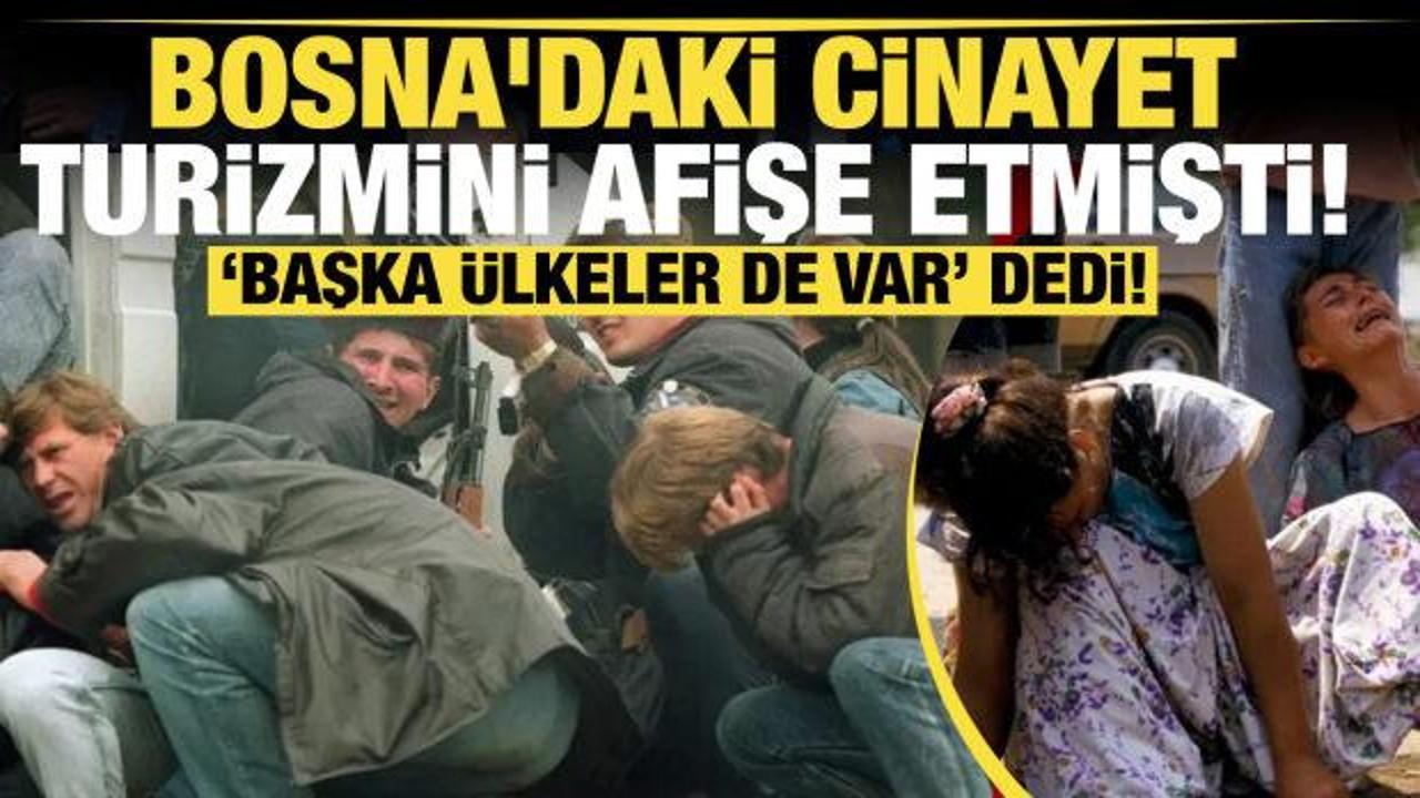 Bosna'daki cinayet turizmini afişe etmişti! İtalyan gazeteci "Başka &uuml;lkeler de var" dedi!