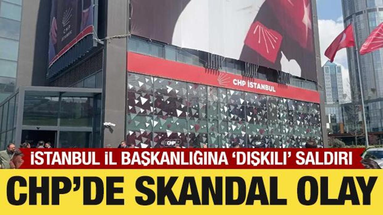 CHP'de skandal olay: İstanbul İl Binası'na "dışkılı saldırı"