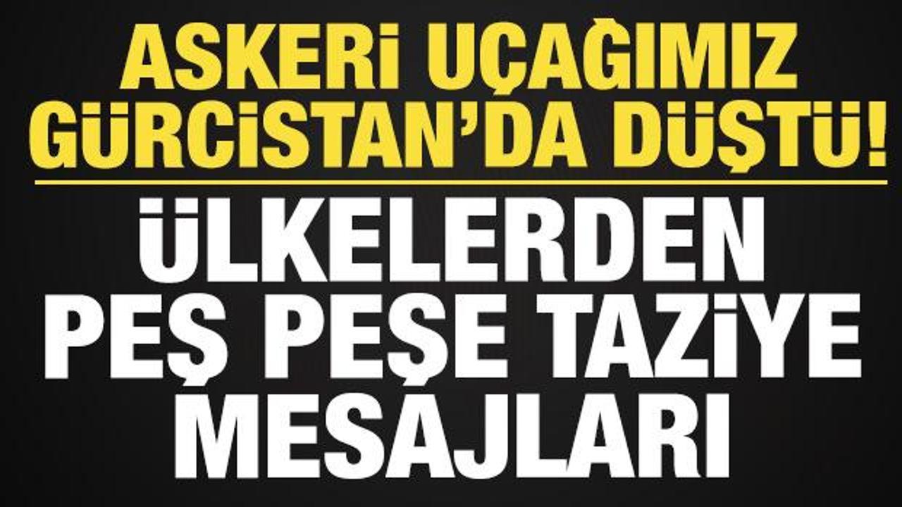 Düşen askeri uçağımız için ülkelerden peş peşe taziye mesajları!