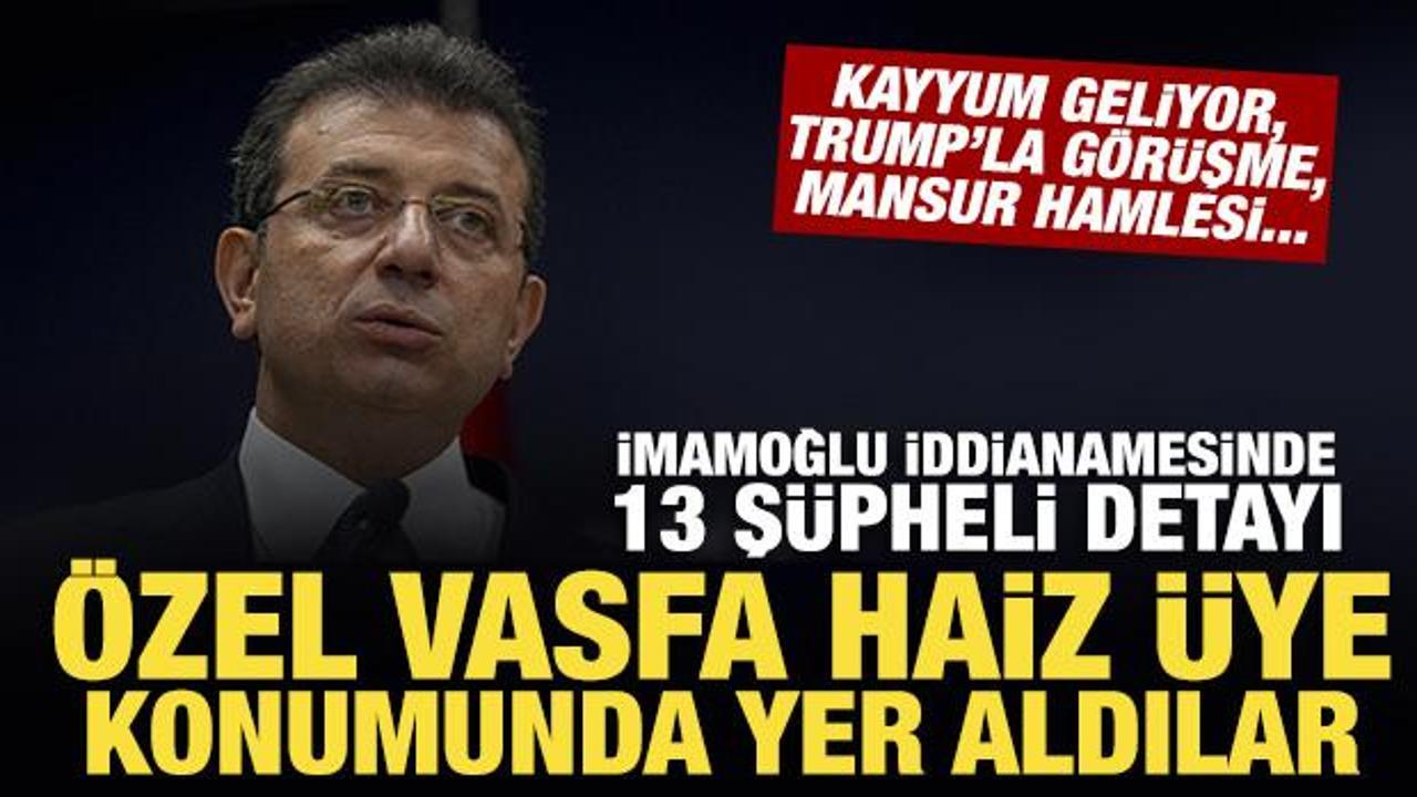 İmamoğlu iddianamesinde yer alan telefon notundan dikkat &ccedil;eken detaylar &ccedil;ıktı