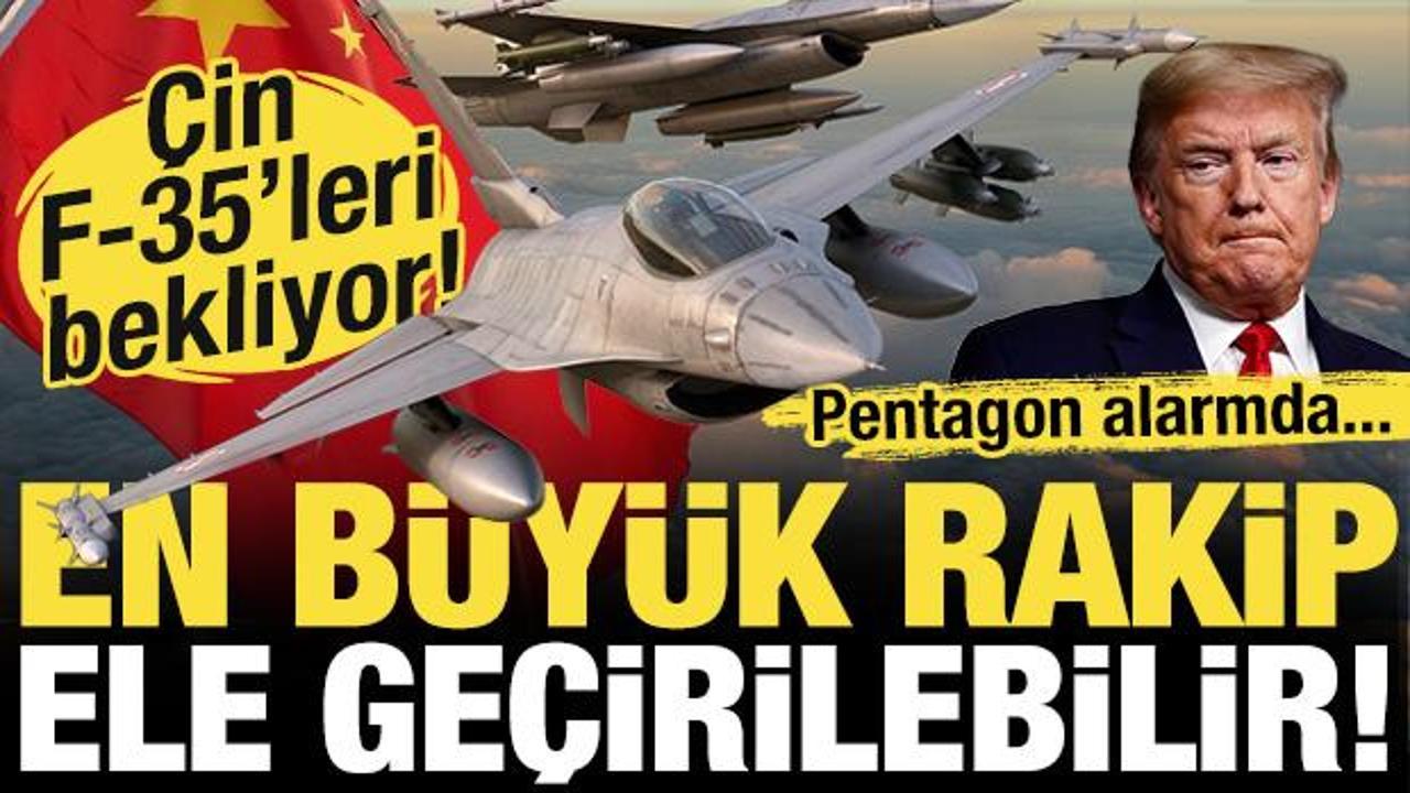 Pentagon alarmda! &Ccedil;in, F-35'leri bekliyor! En b&uuml;y&uuml;k rakip ele ge&ccedil;irebilir...