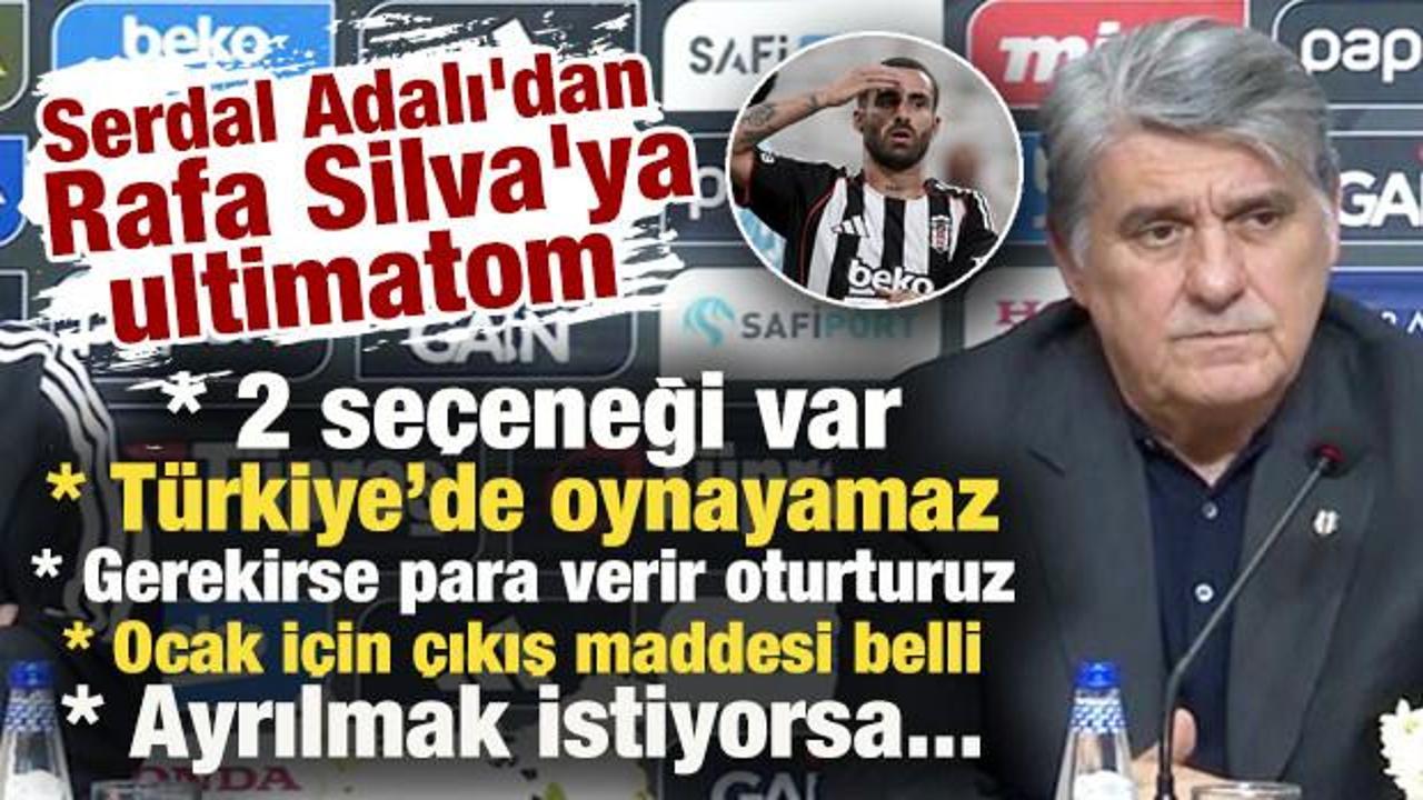Serdal Adalı'dan Rafa Silva'ya ultimatom: Konuşmaya bile gelmiyor! Ayrılmak istiyorsa...