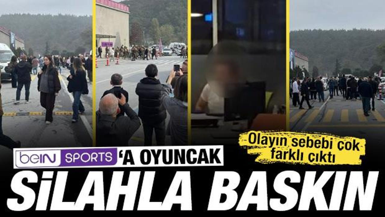 SON DAKİKA: beIN Sports&rsquo;u silahla bastı: Olayın sebebi ortaya &ccedil;ıktı 