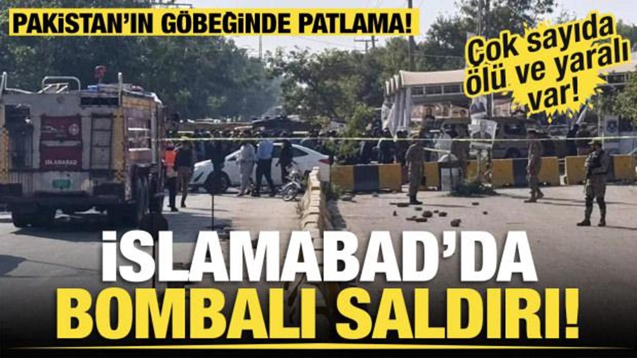 Son dakika...Pakistan&rsquo;ın g&ouml;beğinde patlama! İslamabad&rsquo;da bombalı saldırı!