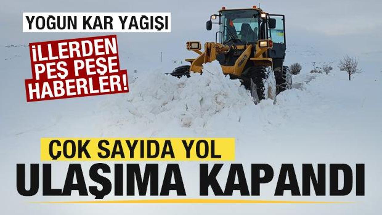 Yoğun kar yağışı! Yollar ulaşıma kapandı! &Ccedil;ok sayıda ilden peş peşe haberler 