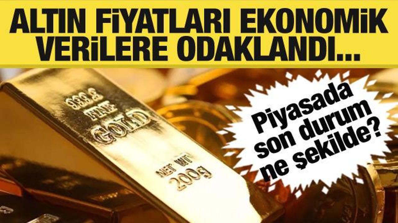 Altın fiyatları ekonomik verilere odaklandı! Piyasada son durum...