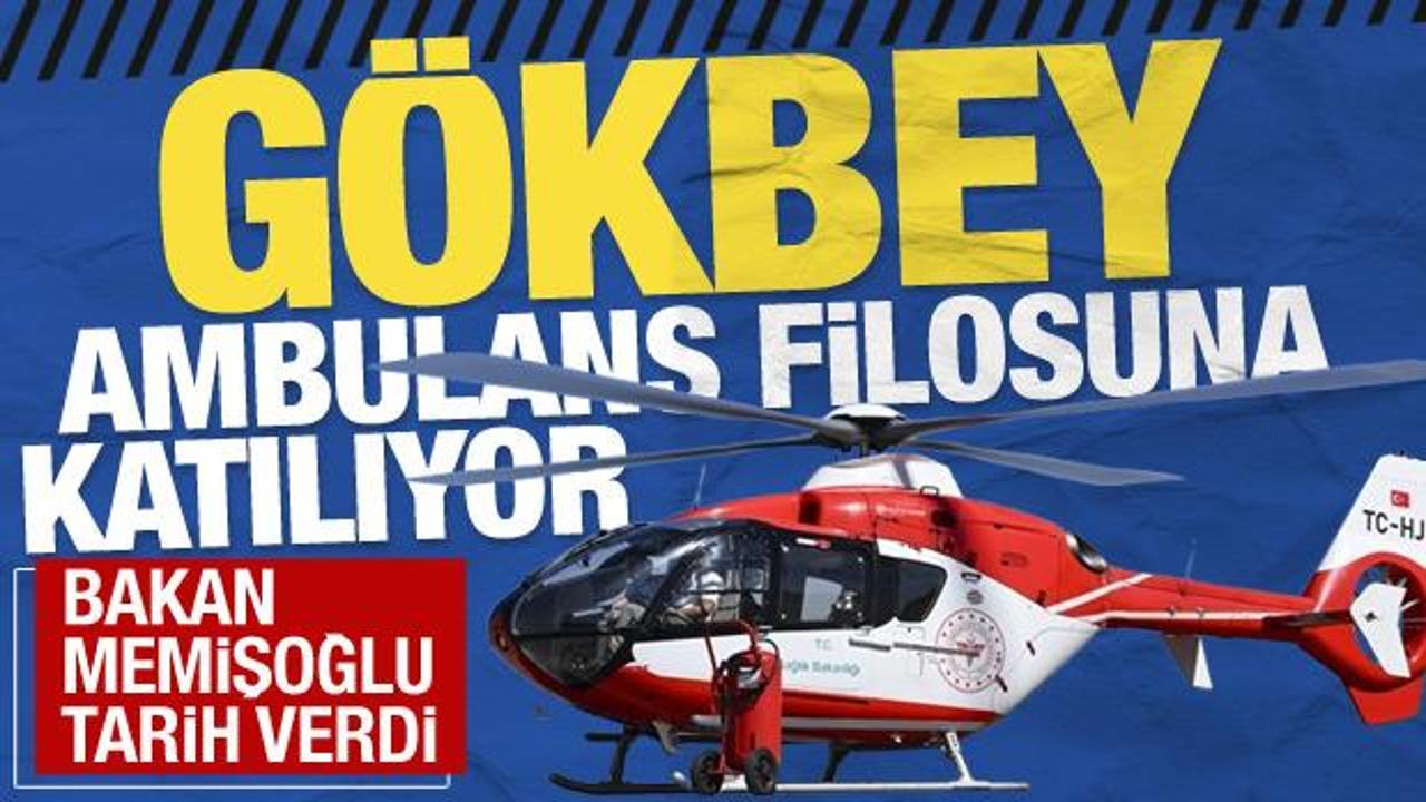 Bakan Memişoğlu tarih verdi: G&ouml;kbey, hava ambulans filosuna katılıyor