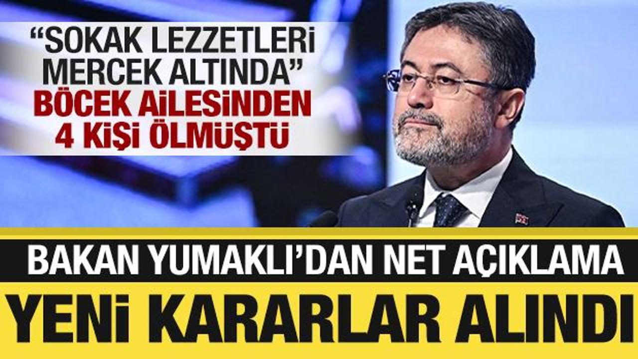 Bakan Yumaklı'dan zehirlenme vakalarına ilişkin a&ccedil;ıklama: Sokak lezzetleri mercek altında!