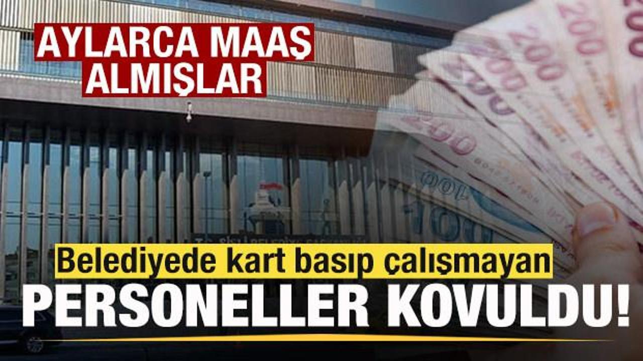 Belediyede kart basıp &ccedil;alışmayan personeller kovuldu! Aylarca maaş almışlar