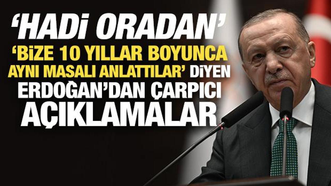 'Bize 10 yıllar boyunca aynı masalı anlattılar' diyen Erdoğan'dan &ccedil;arpıcı a&ccedil;ıklamalar