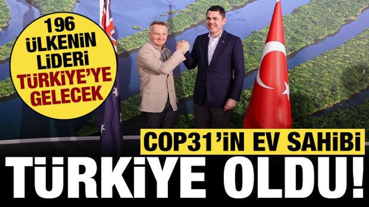 COP31'in ev sahibi T&uuml;rkiye oldu: 196 &uuml;lke lideri iklim i&ccedil;in T&uuml;rkiye'ye gelecek!