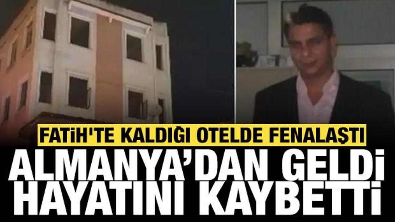Fatih'te kaldığı otelde fenalaştı: Almanya'dan gelip hayatını kaybetti!