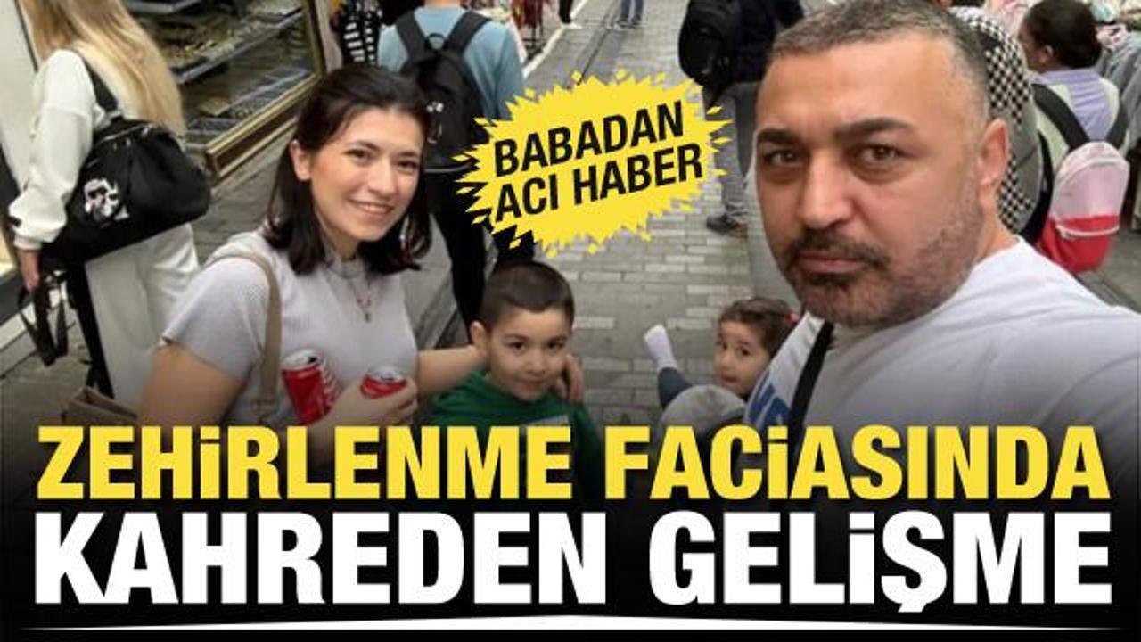 Fatih'te zehirlenme faciası! Baba Servet B&ouml;cek de hayatını kaybetti