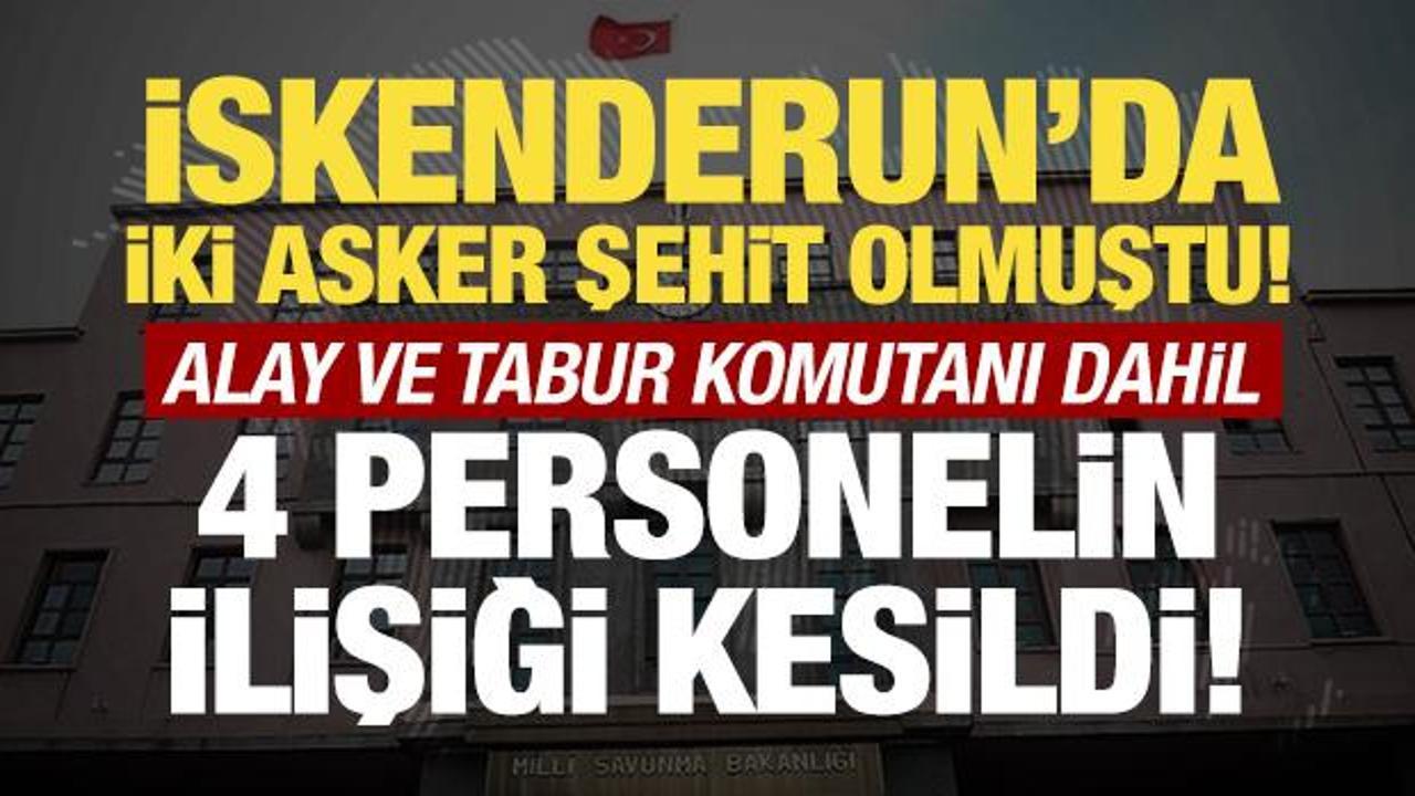 İskenderun'da iki askerin şehit olması: MSB duyurdu! 4 personelin ilişiği kesildi