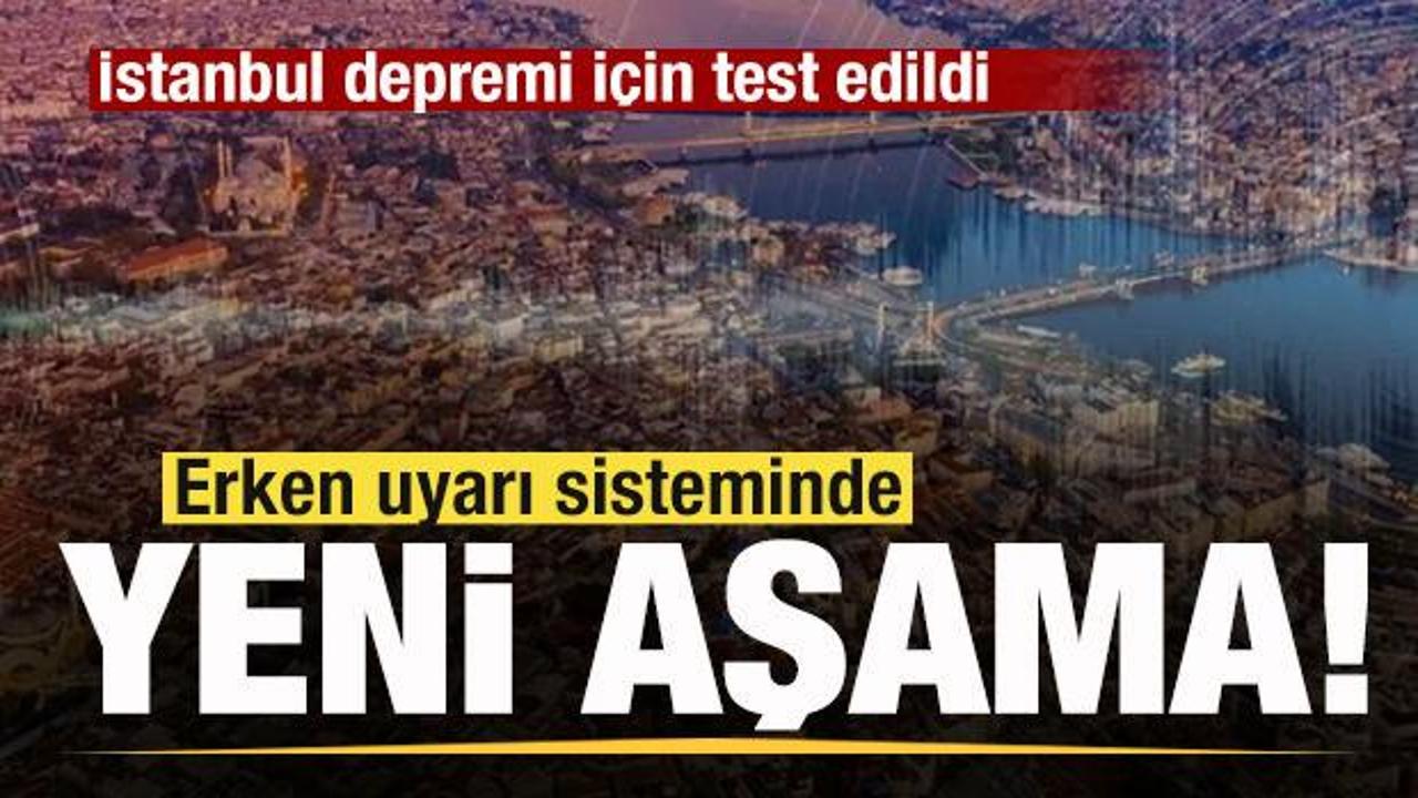 İstanbul depremi i&ccedil;in test edildi! Erken uyarıda yeni aşamaya ge&ccedil;ildi