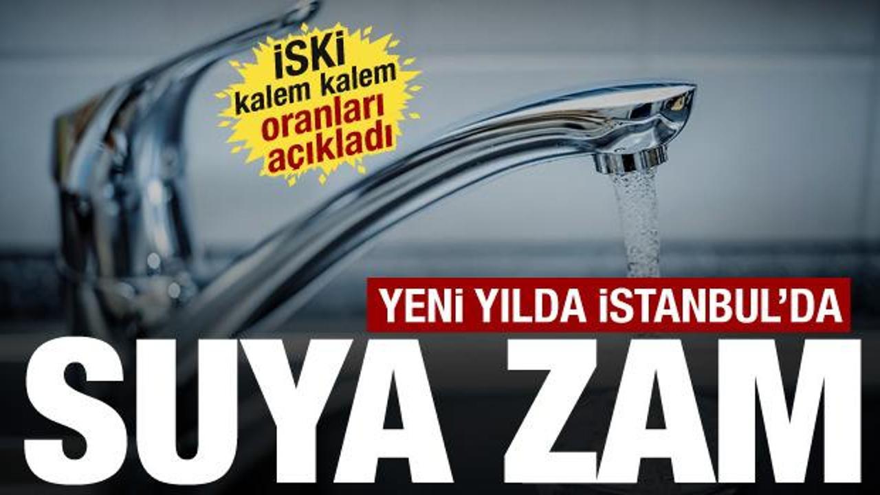 İstanbul'da suya zam gelecek mi? İSKİ&rsquo;nin 2026 tarifesi onaylandı: Y&uuml;zde 94,5&rsquo;e varan zam