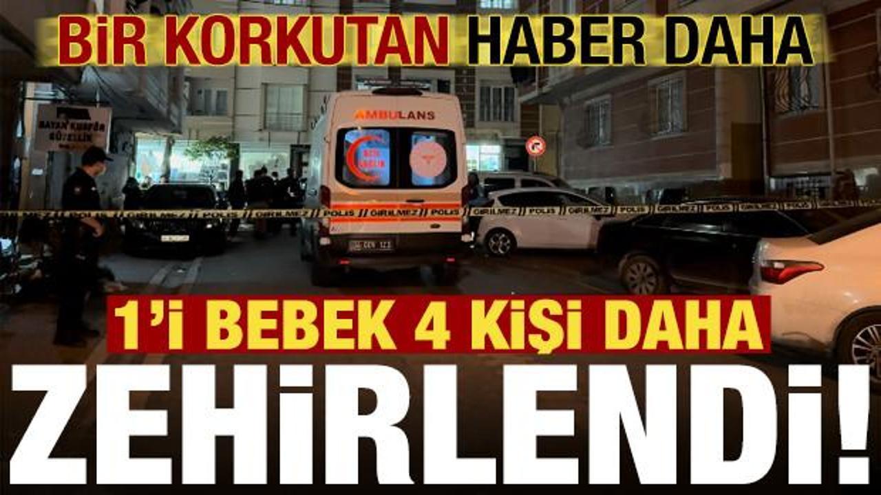 İstanbul'dan bir korkutan haber daha: 1'i bebek 4 kişi zehirlendi!