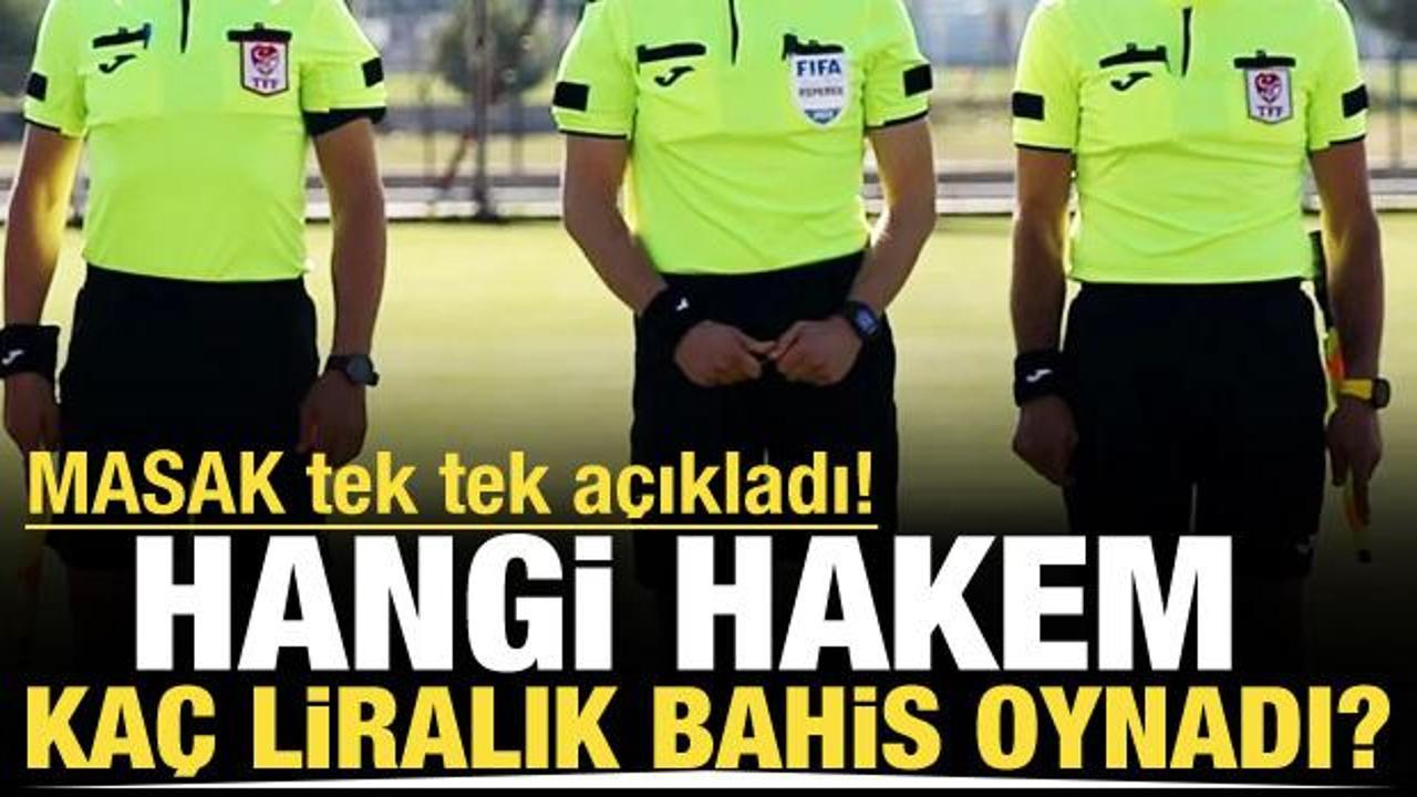 MASAK tek tek a&ccedil;ıkladı! Hangi hakem ka&ccedil; liralık bahis oynadı?
