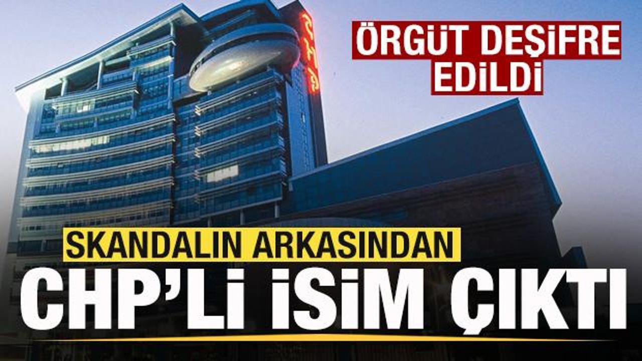 &Ouml;rg&uuml;t deşifre edildi! Skandalın arkasından CHP'li isim &ccedil;ıktı