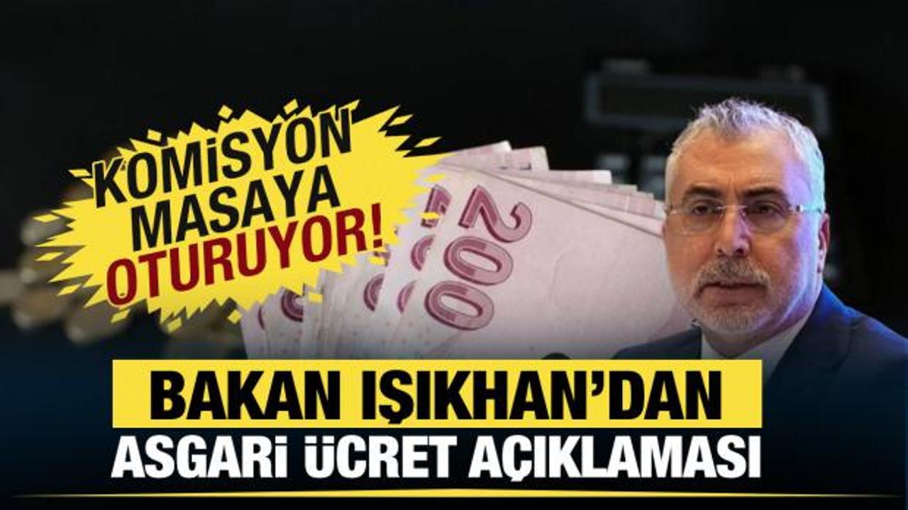 Bakan Işıkhan'dan asgari &uuml;cret a&ccedil;ıklaması