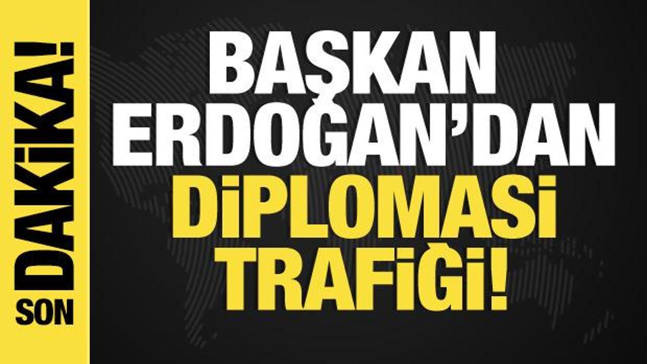 Son dakika... Başkan Erdoğan'dan diplomasi trafiği!