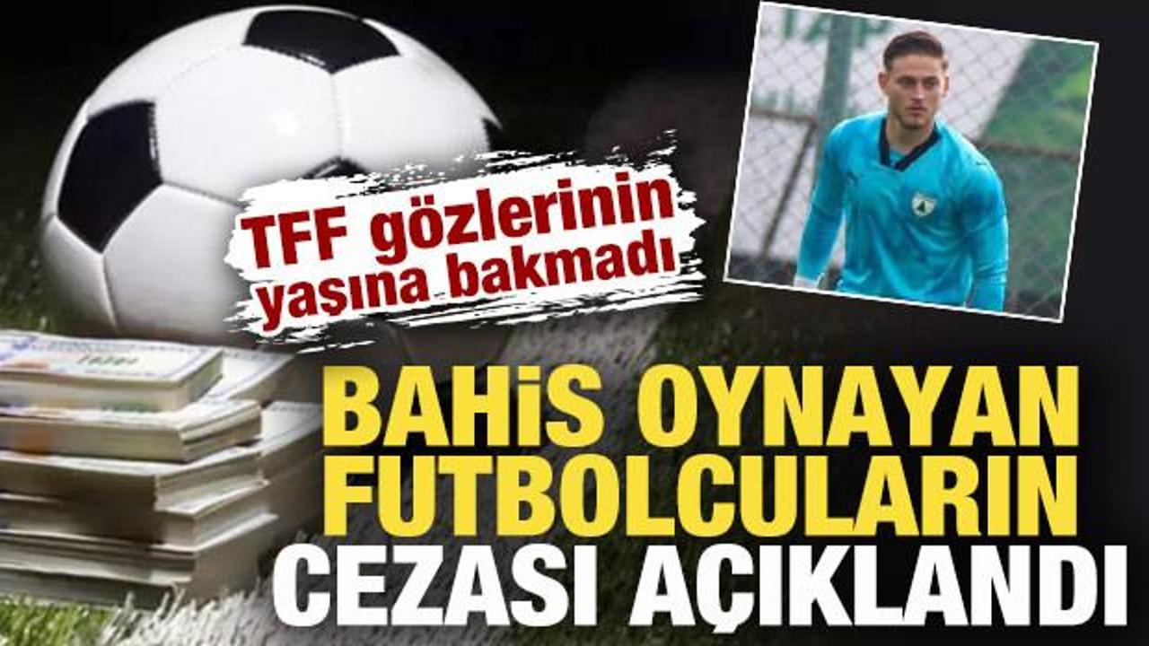 TFF gözlerinin yaşına bakmadı! Bahis oynayan futbolcuların cezası açıklandı 