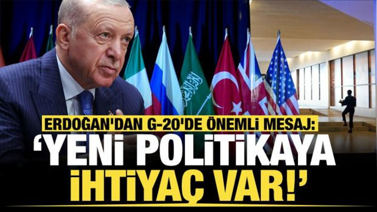 Son dakika...Erdoğan'dan G-20'de &ouml;nemli mesaj: "Yeni politikaya ihtiya&ccedil; var"