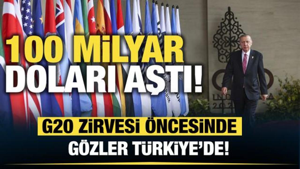 T&uuml;rkiye'nin G20 imzası: 100 milyar doları aştı!