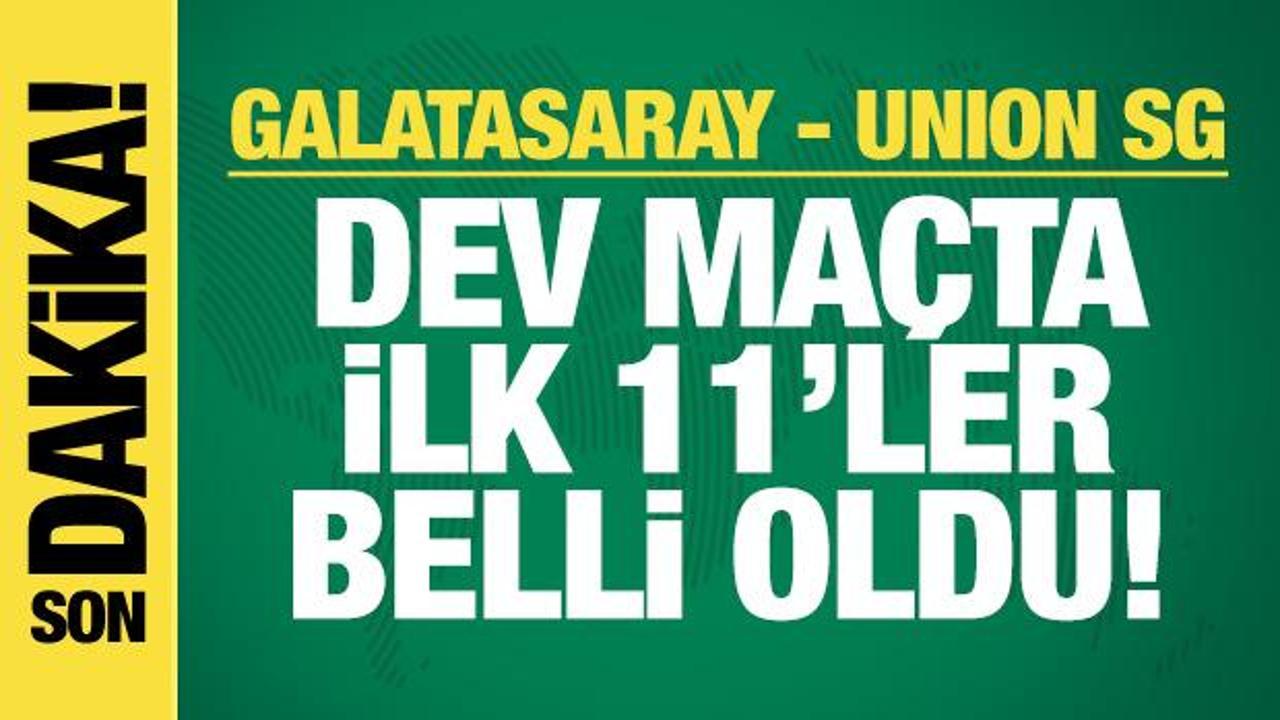 Galatasaray - Union Saint-Gilloise! İlk 11'ler