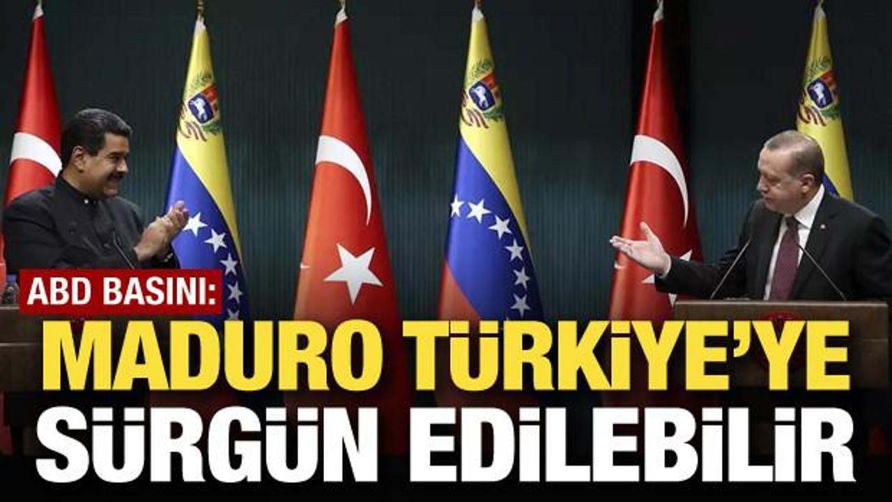 ABD basını: Maduro Türkiye'ye sürgün edilebilir