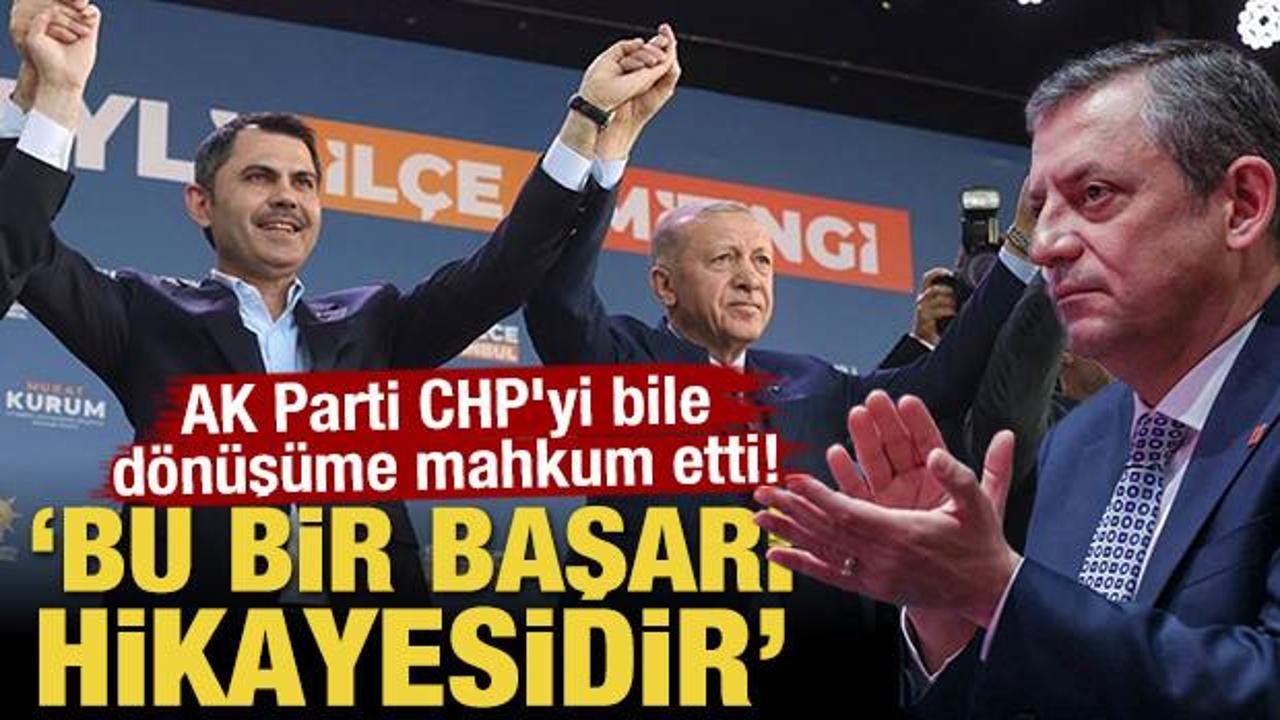 AK Parti CHP'yi bile d&ouml;n&uuml;ş&uuml;me mahkum etti! "Bu bir başarı hik&acirc;yesidir"