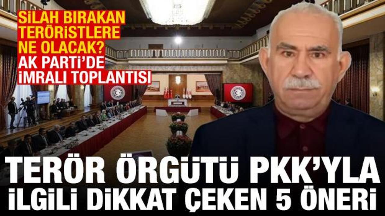 AK Parti'de İmralı toplantısı! PKK'yla ilgili dikkat &ccedil;eken 5 &ouml;neri