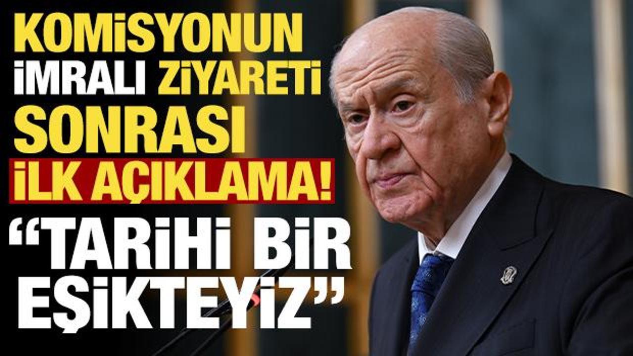Bah&ccedil;eli'den komisyonun İmralı ziyareti sonrası ilk a&ccedil;ıklama! 'T&uuml;rkiye tarihi eşikte' 