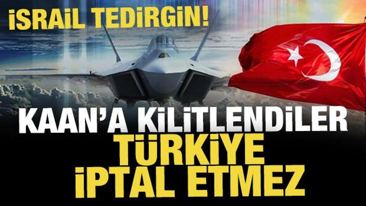 Dikkat &ccedil;eken milli muharip u&ccedil;ak yorumu: İsrail KAAN'a kilitlendi