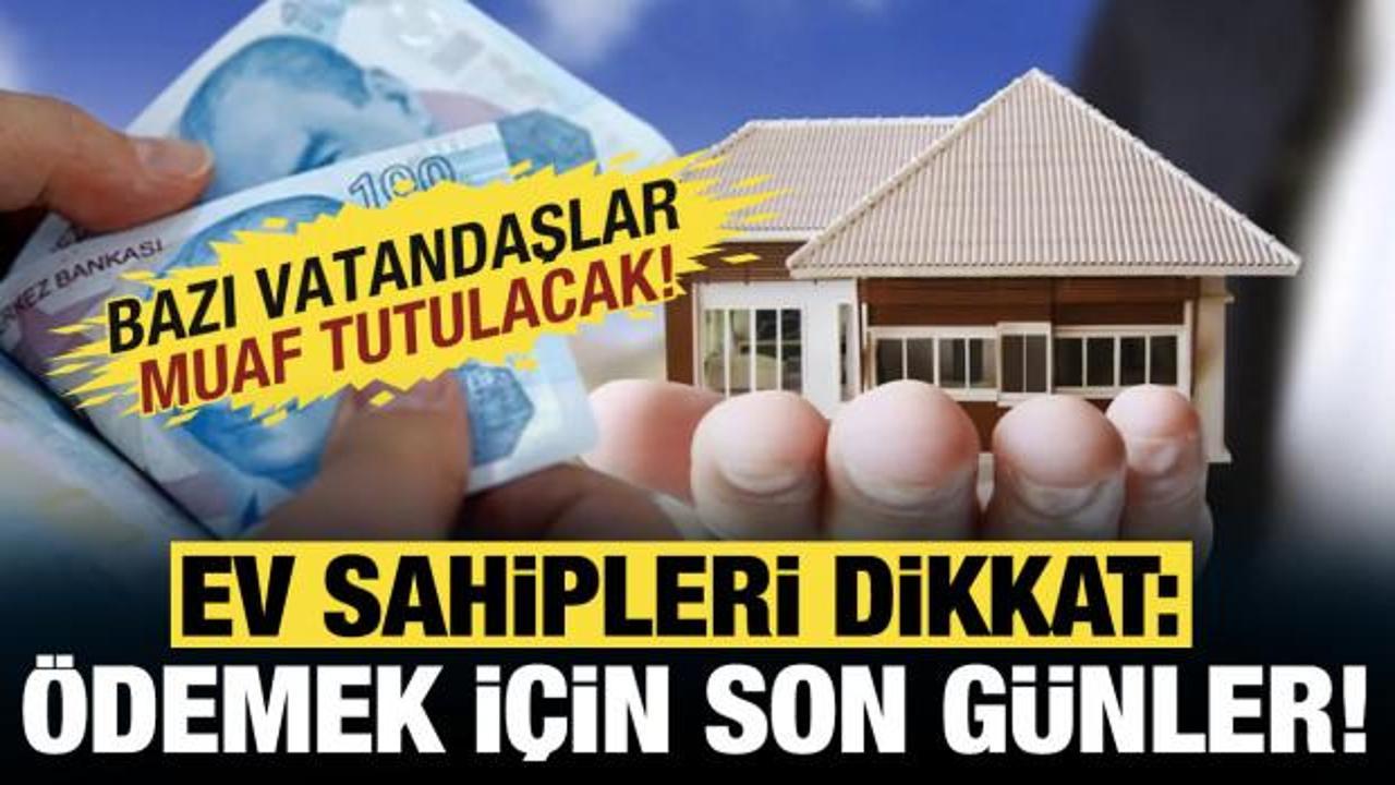 Ev sahipleri dikkat! &Ouml;demek i&ccedil;in son 5 g&uuml;n