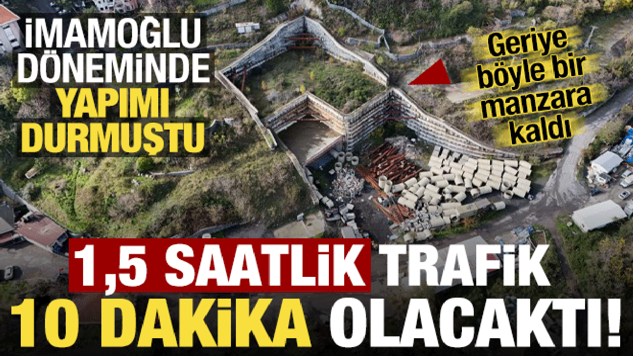 İmamoğlu yapımını durdurmuştu! İstanbullu 10 dakika yerine 1,5 saat trafik çekiyor...