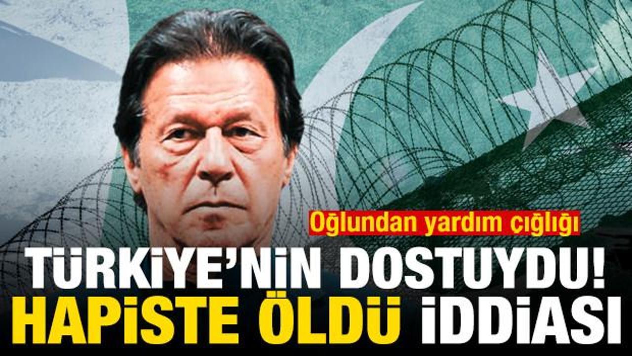 "Imran Khan cezaevinde &ouml;ld&uuml;" iddiası! Oğlu yardım istedi