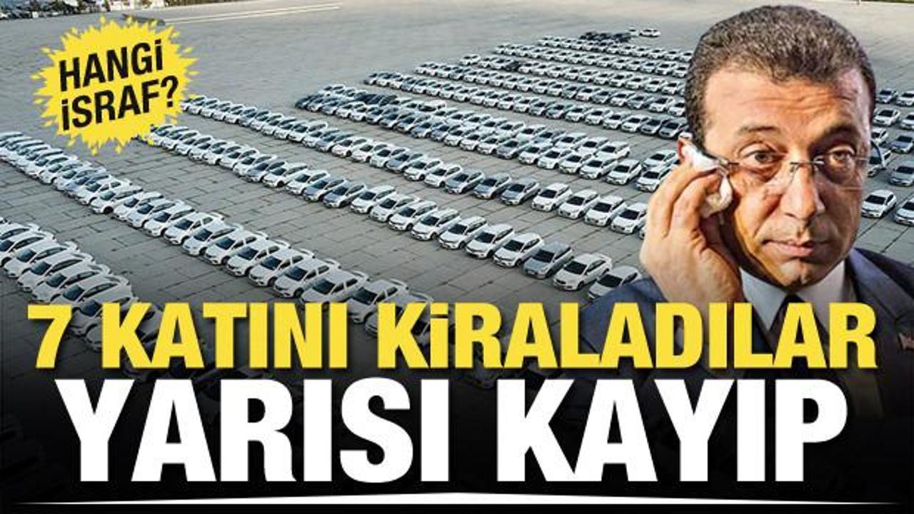 İsrafın daniskası! İBB'nin kiraladığı araçların neredeyse yarısı kayıp