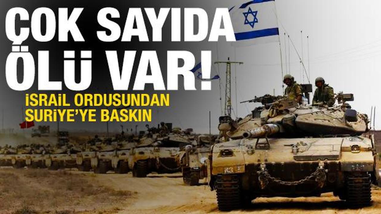 İsrail ordusundan Suriye'ye baskın! &Ccedil;ok sayıda &ouml;l&uuml; var