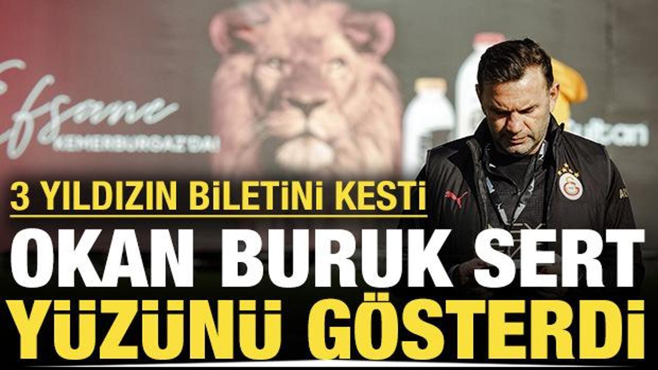 Okan Buruk sert y&uuml;z&uuml;n&uuml; g&ouml;sterdi: 3 futbolcunun biletini kesti