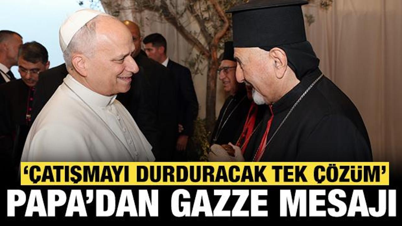 Papa 14. Leo'dan Gazze mesajı: İki devletli çözüm önerisi!