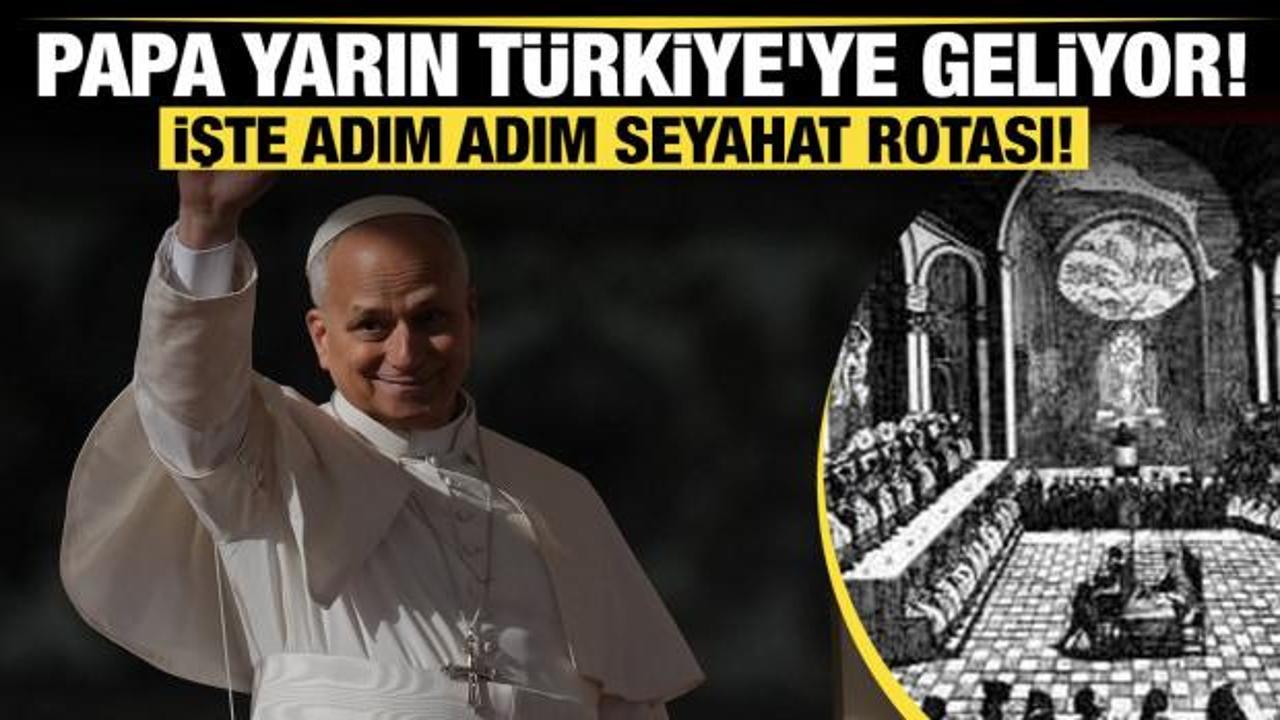 Papa, Yarın T&uuml;rkiye'ye geliyor! İşte adım adım seyahat rotası! 