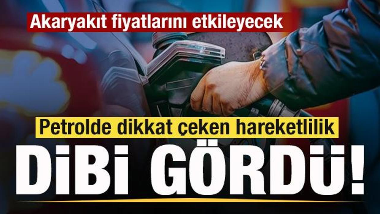 Petrolde dikkat çeken hareketlilik! Akaryakıt fiyatlarını etkileyecek