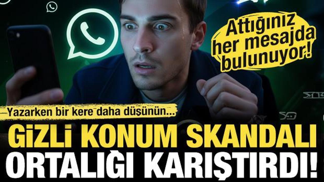 WhatsApp'ta gizli konum skandalı! Ortalık karıştı: Attığınız her mesajda bulunuyor!