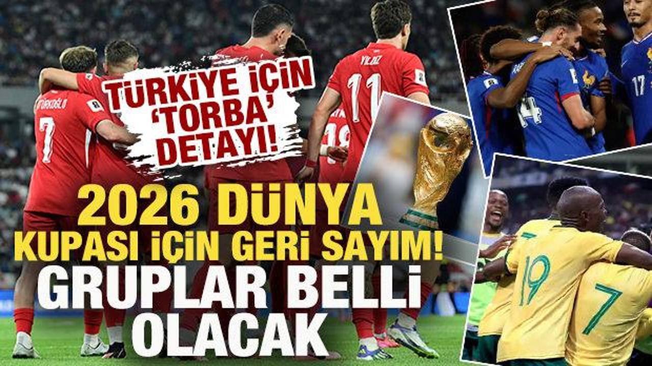 2026 Dünya Kupası'nda geri sayım! Gruplar belli olacak: Türkiye için 'torba' detayı
