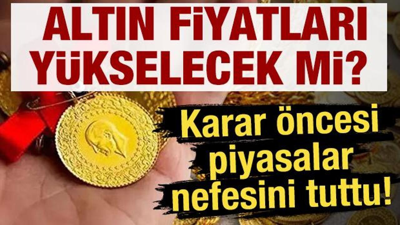 Altın y&uuml;kselir mi? Fed kararı i&ccedil;in piyasalar nefesini tutuyor! 