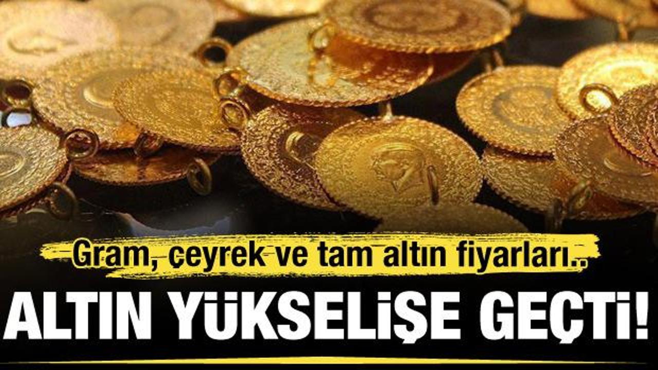 Altın y&uuml;kselişe ge&ccedil;ti: İşte son rakamlar