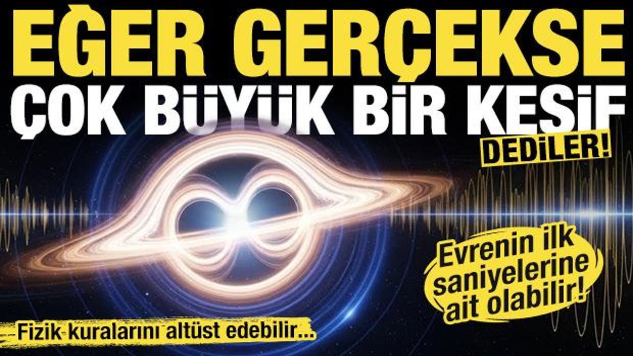 'Eğer Gerçekse Çok Büyük Keşif' dediler! Evrenin ilk saniyelerine dair ilk kanıt olabilir!